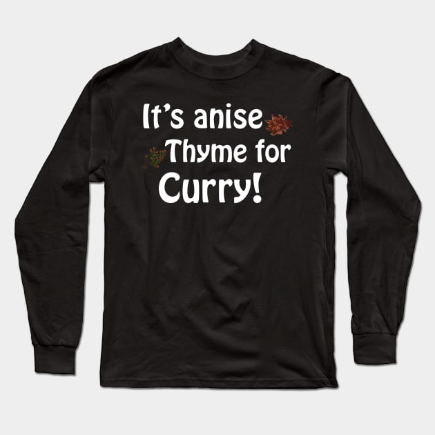 Its anise thyme for curry - dark theme Long Sleeve T-Shirt by Playfulfoodie